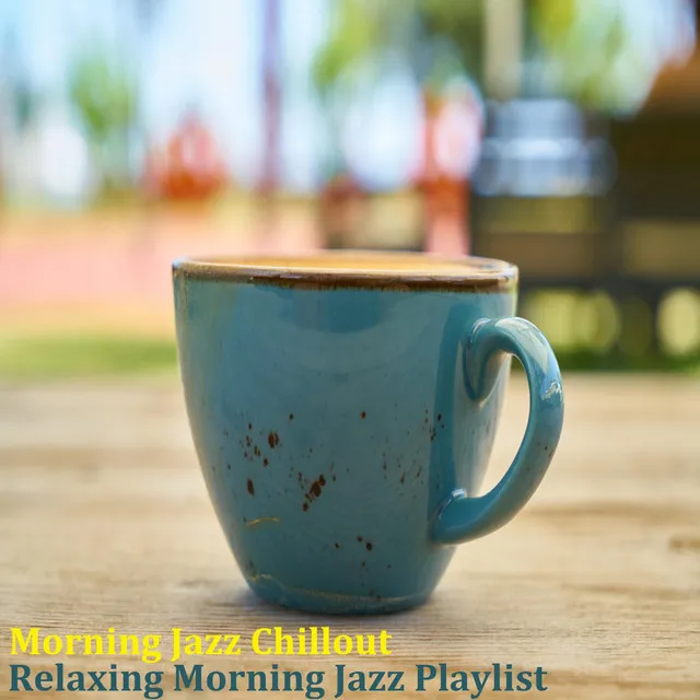 Relaxing Morning Jazz Playlist