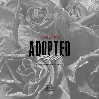 Adopted Pain by Detroit YB