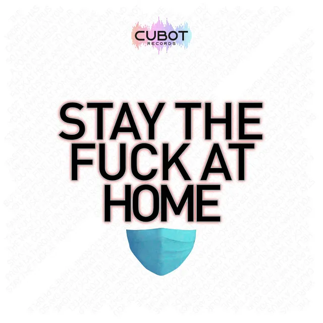 Stay The Fuck At Home