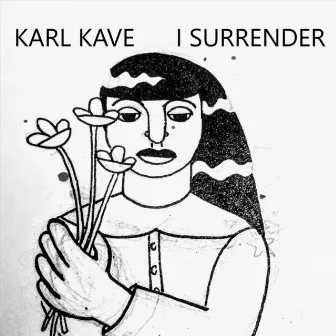 I Surrender by Karl Kave