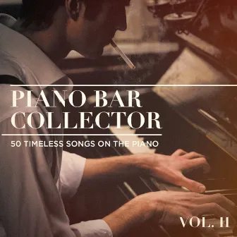 Piano Bar Collector : 50 Timeless Songs on the Piano, Vol. 2 by Henri Pélissier