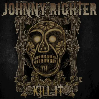 Kill It by Johnny Richter