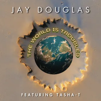 The World Is Troubled - Mega Master (Remastered) by Jay Douglas