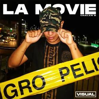 La Movie by Chalen B