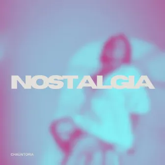 Nostalgia by Chauntoria