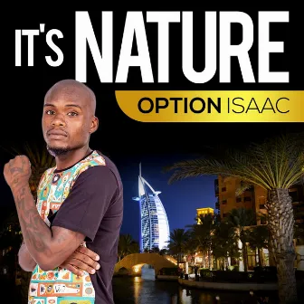 It's Nature by Option Isaac