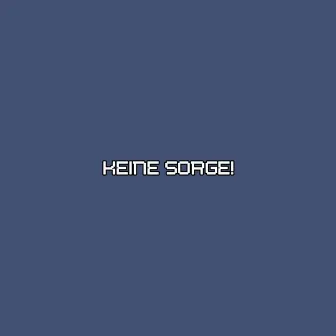 Keine Sorge! by Chazz Luck