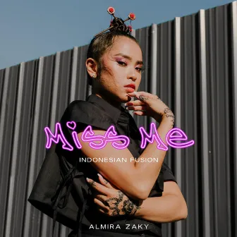 Miss Me (Indonesian Fusion) by Almira Zaky