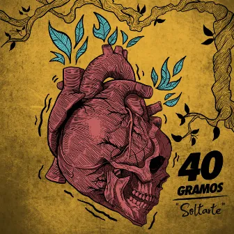 Soltarte by 40 Gramos