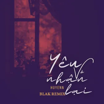 Yêu Và Nhận Lại (Blak Remix) by Blak