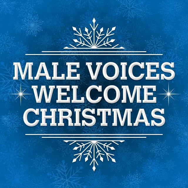 Male Voices Welcome Christmas