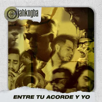 Entre Tu Acorde Y Yo En Familia by Jahkogba