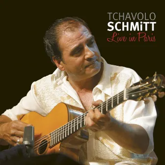 Live in Paris by Tchavolo Schmitt