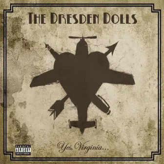 Yes, Virginia by The Dresden Dolls