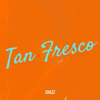 Tan Fresco by Chazz