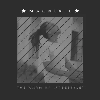 The Warm Up (Freestyle) by Macnivil