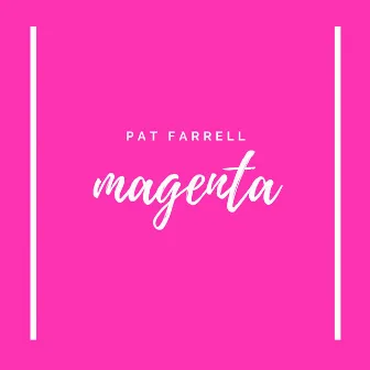 Magenta by Pat Farrell