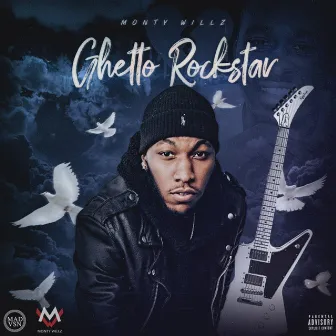 Ghetto Rockstar by Monty Willz