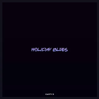 Holiday Blues by Carty S