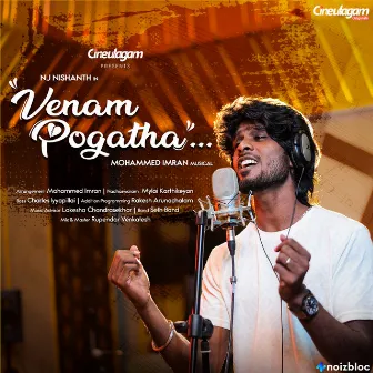 Venam Pogatha by NJ Nishanth