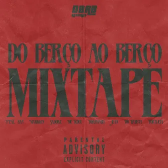 Do Berço Ao Berço Mixtape, Vol. 1 by DBAB