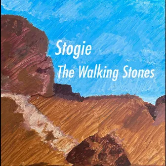 The Walking Stones by Stogie