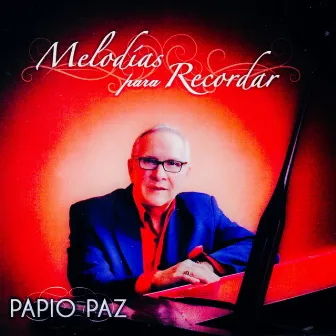 Melodias Para Recordar by Papio Paz