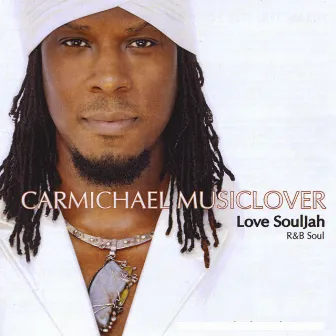 Love Souljah by Carmichael Musiclover