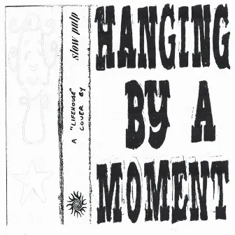 Hanging By A Moment by Slow Pulp