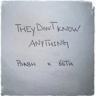 They Don't Know Anything by Unknown Artist