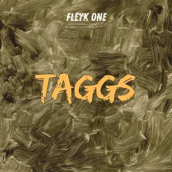 Taggs by Fleyk One