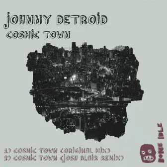 Cosmic Town by Johnny Detroid