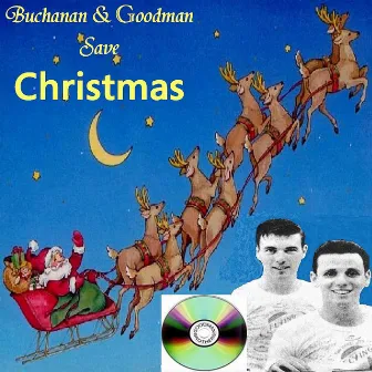 Buchanan & Goodman Save Christmas by Dickie Goodman