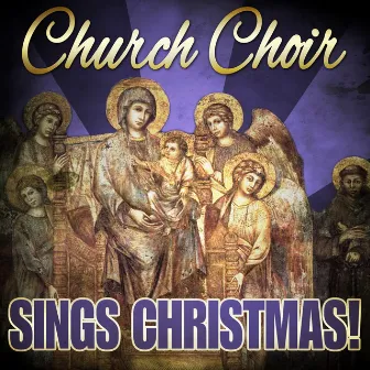 Church Choir Sings Christmas! by Christmas Love