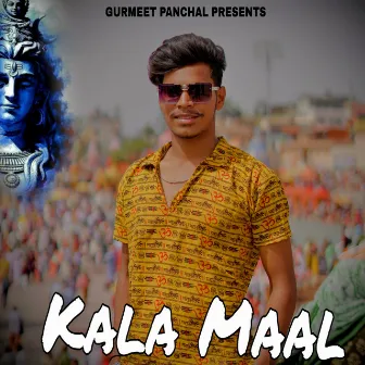 Kala Maal by Gurmeet Panchal