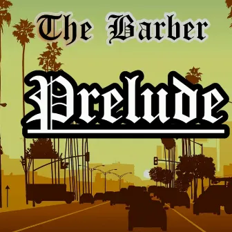 Prelude (Westcoast Instrumental) by The Barber