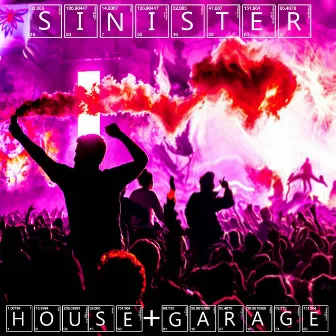 HOUSE AND GARAGE WITH 2 Bonus Tracks by Sinister