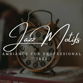 Workplace Jazz Motifs: Coffee Shop Productivity by Work Jazz Music