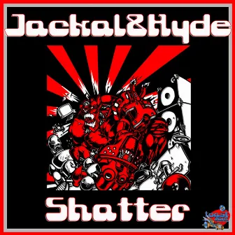 Shatter by Jackal and Hyde