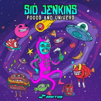 Foods and Univers by Sid Jenkins