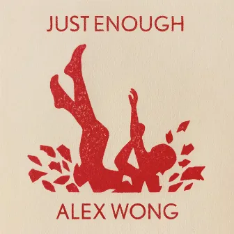 Just Enough by Alex Wong