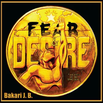 Fear and Desire by Bakari J.B.