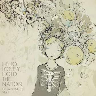 Hello Lonely, Hold the Nation by Downliners Sekt