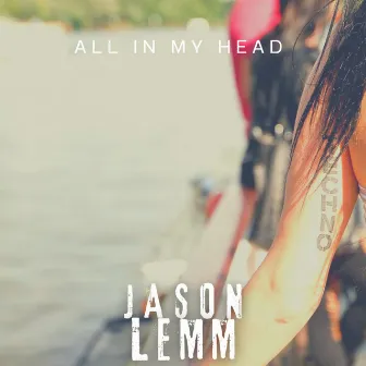 All in My Head by Jason Lemm