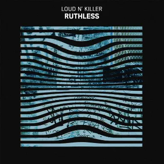 Ruthless by Loud N' Killer