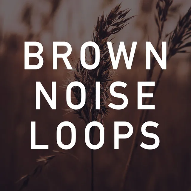 Brown Noise Loop for Sleeping - No Fade