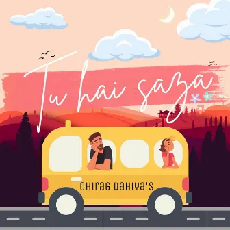 Tu Hai Saza by Chirag Dahiya