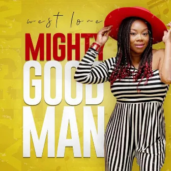 Mighty Good Man by West Love