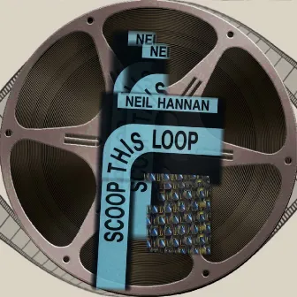 Scoop This Loop by Neil Hannan