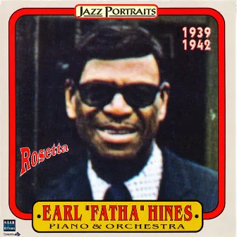 Earl Hines, piano, orchestra Rosetta by Earl Hines Orchestra